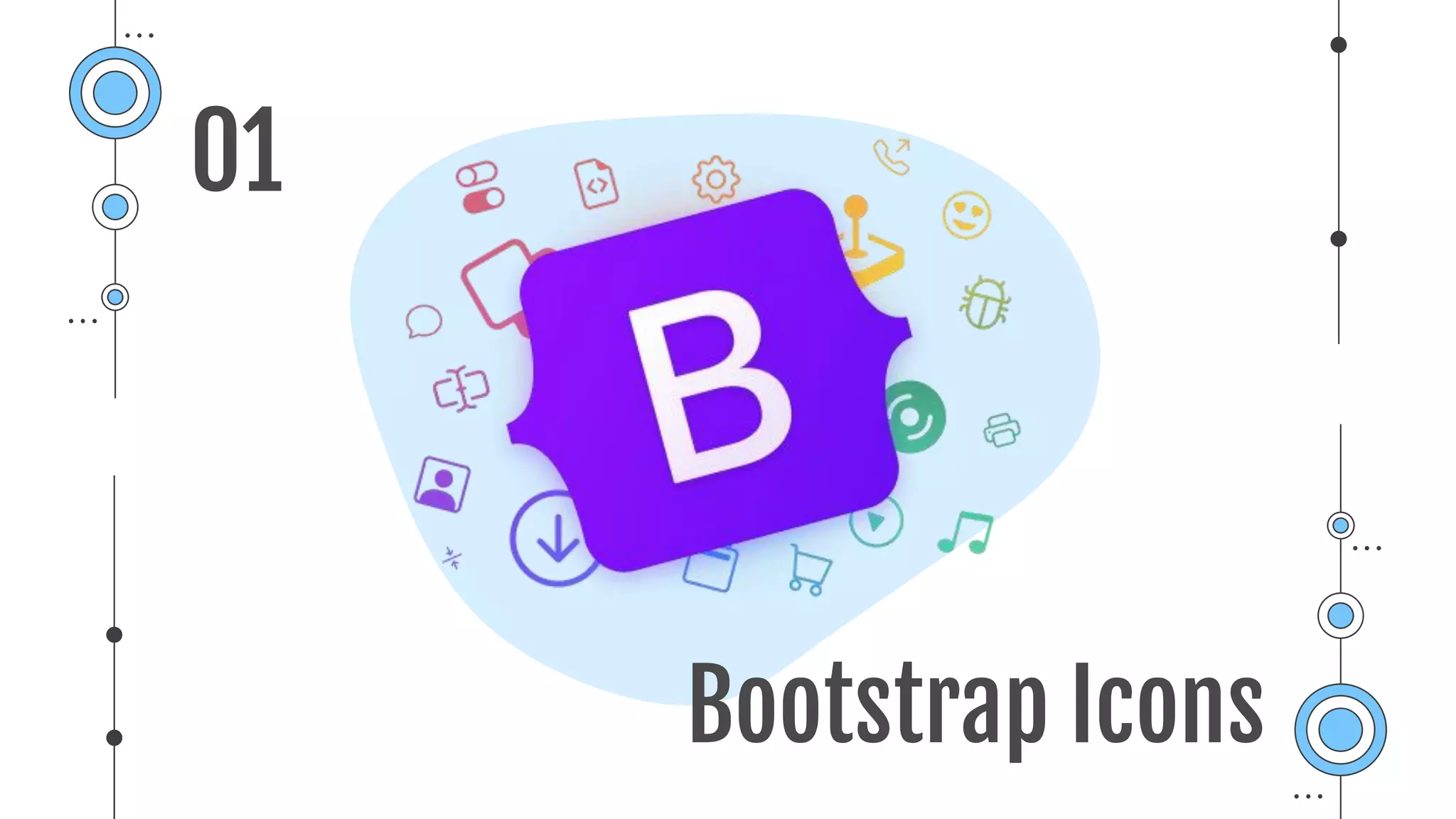 Bootstrap Icons
01
 