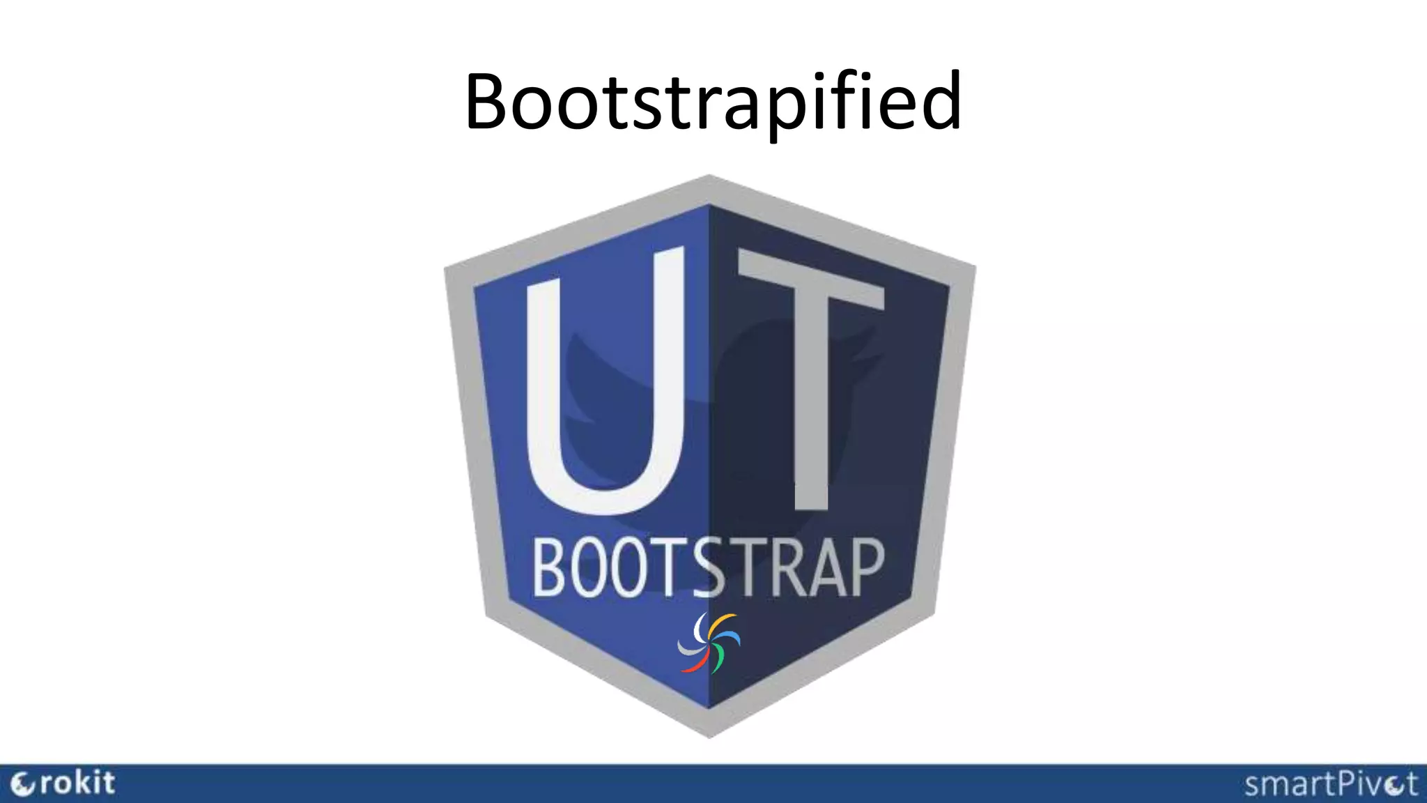 Bootstrapified
 