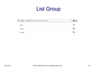 08/10/21 © Haim Michael 2021. All Rights Reserved. 65
List Group
 