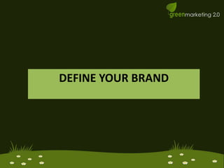 Define your brand