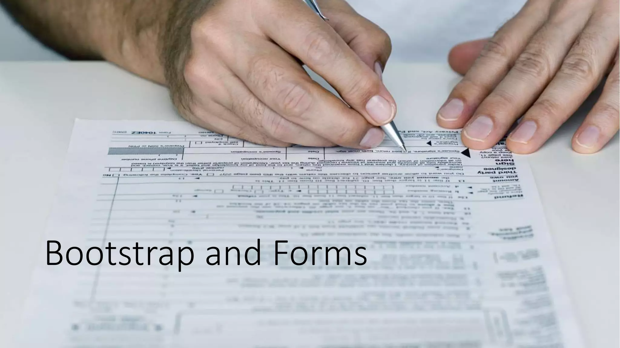 Bootstrap and Forms
 
