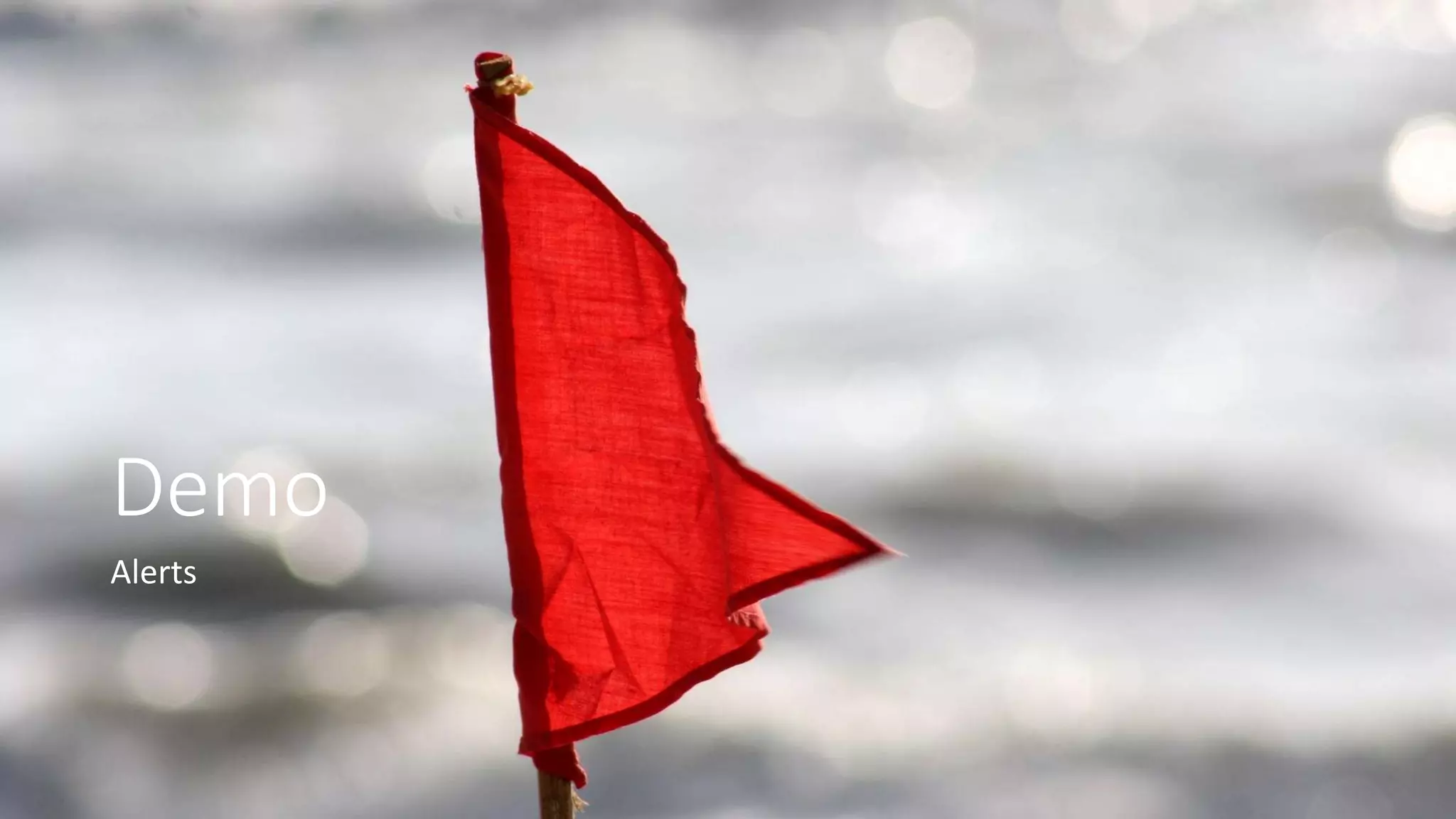 Demo
Alerts
 
