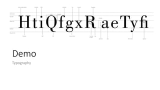 Demo
Typography
 