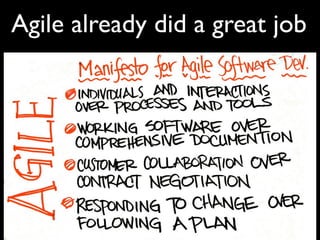 Agile already did a great job
 