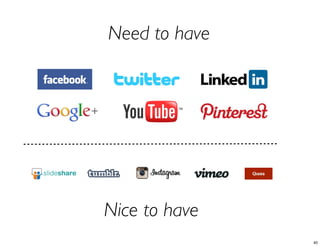 Need to have




Nice to have
               40
 