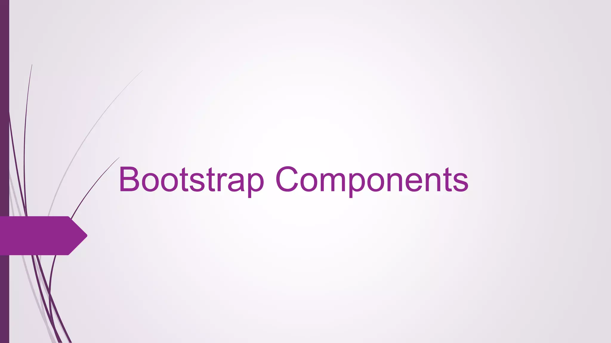 Bootstrap Components
 