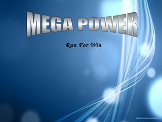 MEGA POWER Run For Win 