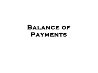 Balance of 
Payments 
 