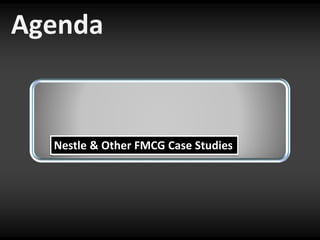 IntroductionTrade Structure & BOP ConsumersNestle & Other FMCG Case Studies
Agenda
 