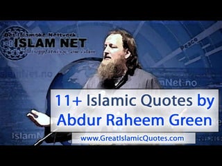 11+ Islamic Quotes by Abdur Raheem Green