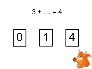 3+…=4

0

1

4

 