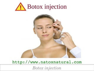 Botox injection




http://www.natoxnatural.com
        Botox injection
 