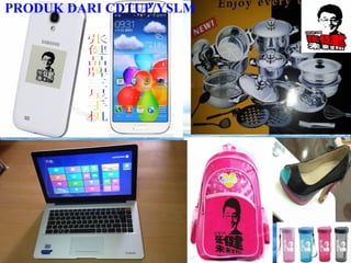 PRODUK DARI CDTUP/YSLM 
 