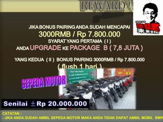 CATATAN : 
- JIKA ANDA SUDAH AMBIL SEPEDA MOTOR MAKA ANDA TIDAK DAPAT AMBIL MOBIL BMW 
 