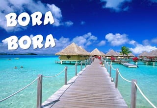 Bora Bora  
