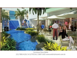 Corretora Dora Mello
(21) 7883-4126 / Id 12*87143 / 3647-1625 www.webrioimoveis.com.br
 