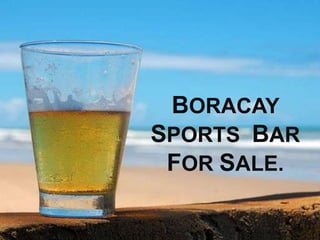 BORACAY
SPORTS BAR
FOR SALE.

 