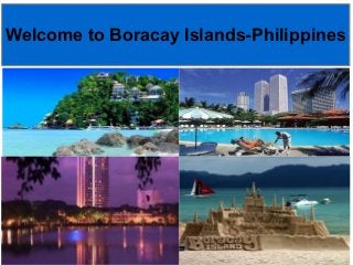 Welcome to Boracay Islands-Philippines
 
