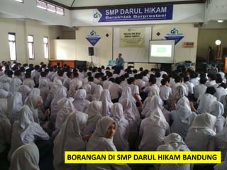 BORANGAN DI SMP DARUL HIKAM BANDUNG
 