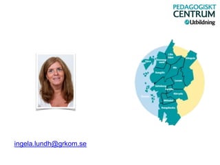 ingela.lundh@grkom.se
 