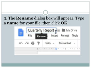 3. The Rename dialog box will appear. Type
a name for your file, then click OK.
 