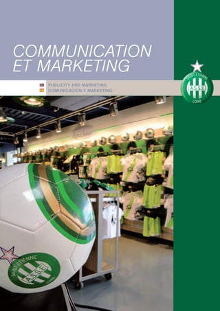 COMMUNICATION
ET MARKETING
   PUBLICITY AND MARKETING
   COMUNICACIÓN Y MARKETING
 