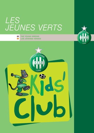 LES
JEUNES VERTS
   THE YOUNG GREENS
   LOS JÓVENES VERDES
 