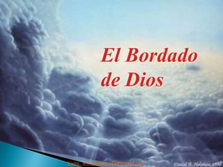 El Bordado
              de Dios


Visita: www.RenuevoDePlenitud.com
 