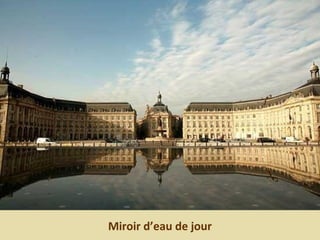 Miroir d’eau de jour
 
