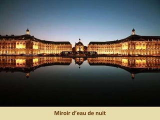 Miroir d’eau de nuit
 