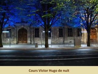 Cours Victor Hugo de nuit
 