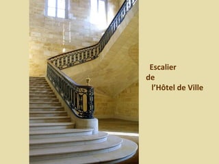 Escalier
de
l’Hôtel de Ville
 