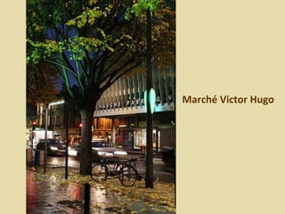 Marché Victor Hugo
 