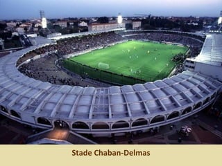 Stade Chaban-Delmas
 