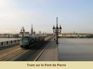 Tram sur le Pont de Pierre
 