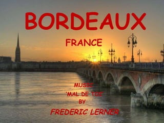 BORDEAUX FRANCE MUSIC ‘ MAL DE TOI’ BY FREDERIC LERNER   