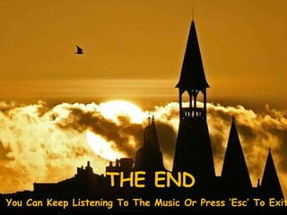 THE END You Can Keep Listening To The Music Or Press ‘Esc’ To Exit 