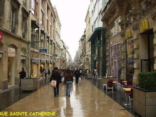 RUE SAINTE CATHERINE 