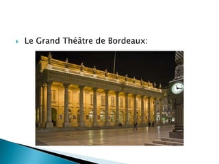 

Le Grand Théâtre de Bordeaux:

 