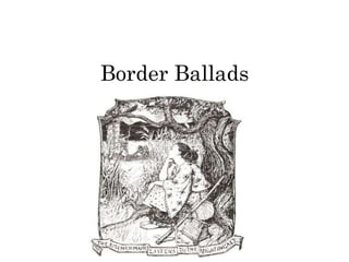 Border Ballads
 