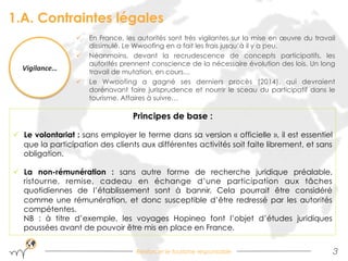 Renforcer le tourisme responsable
1.A. Contraintes légales
3!
ü  En France, les autorités sont très vigilantes sur la mis...