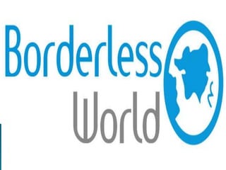 Borderless world