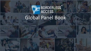 © 2020 Borderless Access 1
Global Panel Book
 