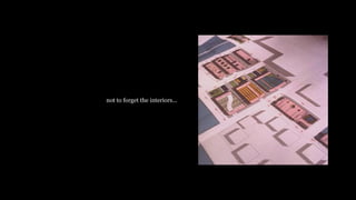 not to forget the interiors...
 