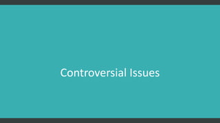 Controversial Issues
 