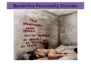 Borderline Personality Disorder 