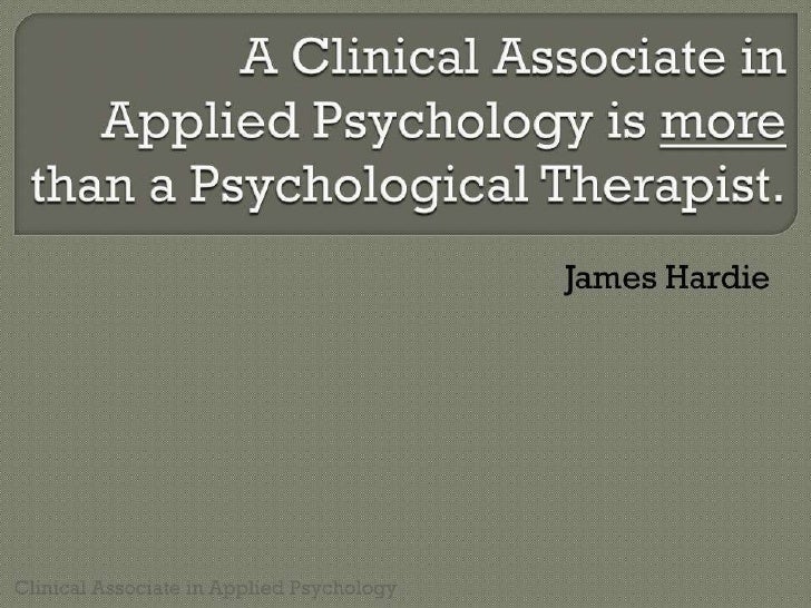 A Clinical Associate in Applied Psychology is more than a psychologic…