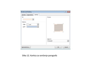 Slika 12. Kartica za senčenje paragrafa
 