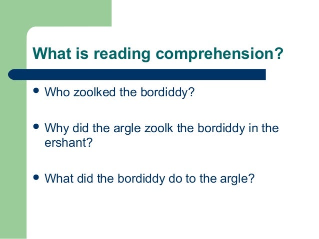 using a nonsense sentence to explain the process of reading