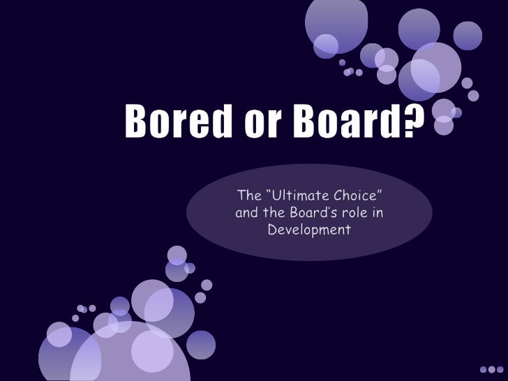 Bored Or Board?